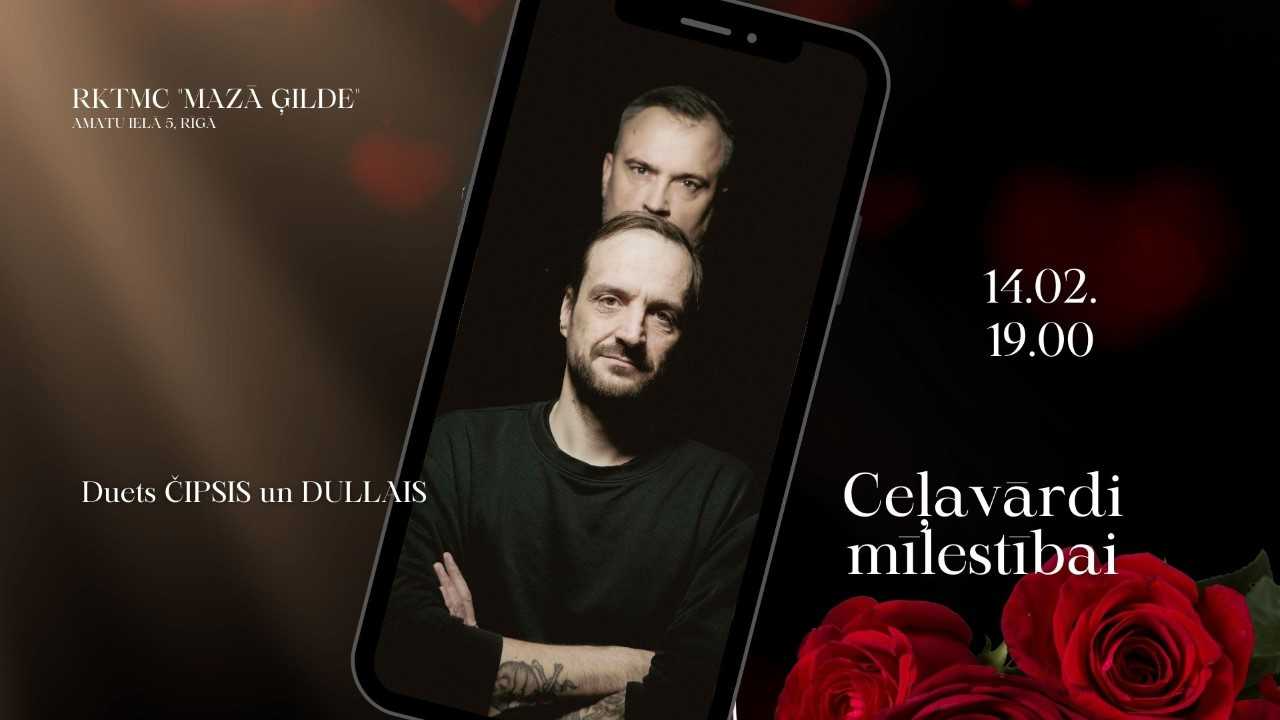 Konertafišā uz rožu fona un mobilā tālruņa ekrāna dueta Čipsis un Dullais dalībnieki Mārtiņš Ābols un Ģirts Strupmanis